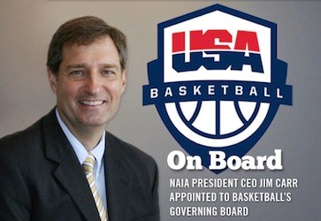 NAIA President Jim Carr appointed to USA Basketball's Governing Board